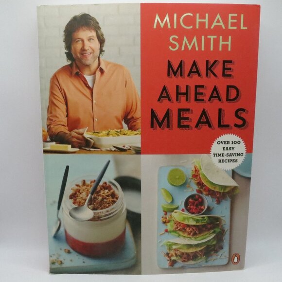 Make Meals Ahead by Michael Smith Cookbook 2015 - Picture 1 of 2